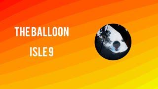 The Ballon Tutorial - Isle 9