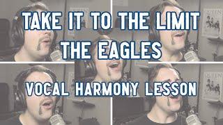 Take It to the Limit   VOCAL HARMONY LESSON