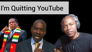 I'm quitting YouTube! And Zimbabwe politics its very deceptive