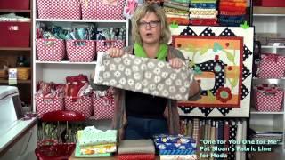 Pat Sloan 2014 Fabric line One for you, One for me!