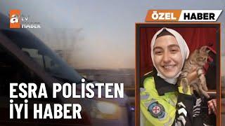 ÖZEL HABER - Esra Polis yoğun bakımdan çıktı - atv Ana Haber 9 Ocak 2025