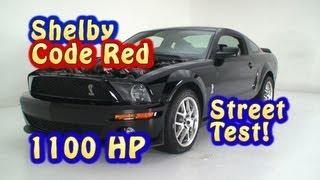 1100 HP Shelby Mustang CODE RED Street Test.  Nelson Racing Engines.  Ford.  Shelby Mustang. Cobra..