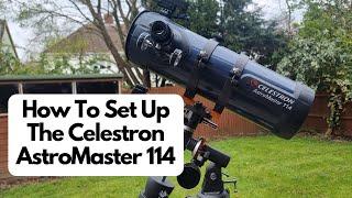 How To Set Up The Celestron Astromaster 114 Telescope