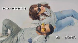 EL-SKAN - Bad Habits (Official Music Video)