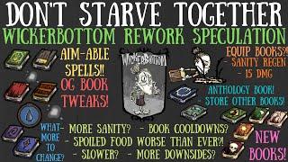 Wickerbottom Rework Speculation! New Books, Mechanics & More?! - Don't Starve Together [MODS... DUH]