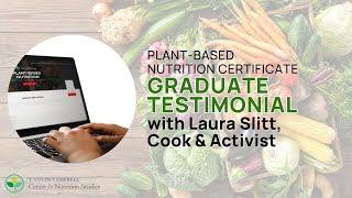 Laura Slitt on the Plant-Based Nutrition Certificate