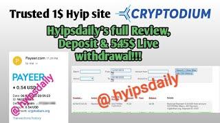 cryptodium.org Trusted 1$ Hyip site! Hyips daily Full review, Deposit, & 5.45$ live withdrawal proof