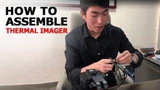 How to Assemble the Union Repair Thermal Imager