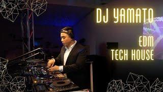 DJ Set - DJ YAMATO - EDM + Techhouse