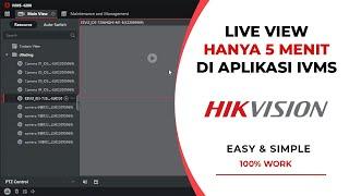 Solusi Live View Hikvision Hanya 5 Menit di IVMS 4200 dan Hik Connect