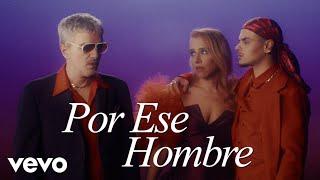 Miranda!, Abraham Mateo - Por Ese Hombre (Official Video)