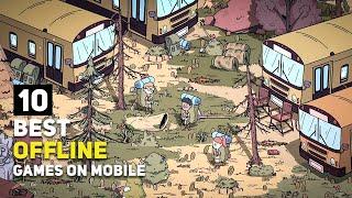 Top 10 Best OFFLINE Games For Android / iOS 2024 | New Updated Games