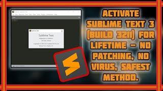 How to Activate Sublime Text 3 Build 3211 for Lifetime - No Patch - No Virus - Safest Method - 2020