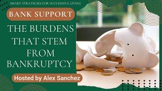 Bank Support: The Burdens That Stem from Bankruptcy