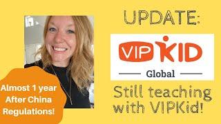 VIPKid Global Update: Yes, I'm still teaching on VIPKid!