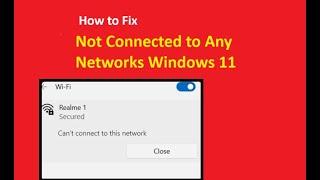 You are Not Connected to Any Networks Windows 11