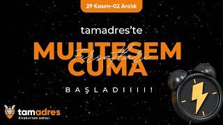 tamadres’te Muhteşem Cuma Fırsatları Devam Ediyor!