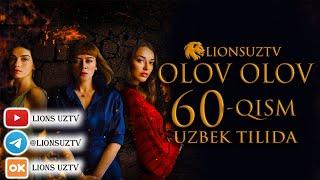 OLOV OLOV 60 QISM TURK SERIALI UZBEK TILIDA | ОЛОВ ОЛОВ 60 КИСМ УЗБЕК ТИЛИДА