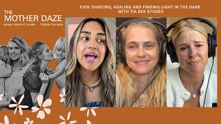 Dancing, Healing And Finding Light In The Dark With Tia Bee Stokes