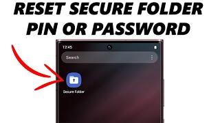 How To Reset Secure Folder PIN, Password, or Pattern Samsung Galaxy Phones