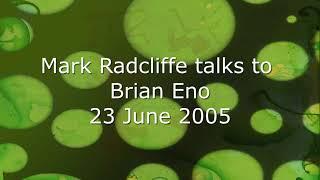 Mark Radcliffe talks to Brian Eno 23 June 2005