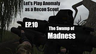 Let's Play Anomaly as a Recon Scout, Ep.10: The Swamp of Madness