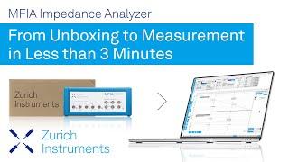 MFIA Impedance Analyzer | From Unboxing to Measurement in Less Than 3 Minutes