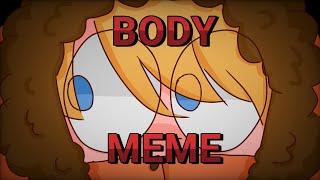 Body  || South Park Animatic/meme?