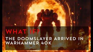 The Doomslayer Arrives in Warhammer 40k - All Hell Breaks Loose