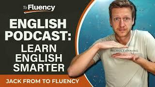 LEARN ENGLISH PODCAST: THIS IS THE BEST WAY TO LEARN ENGLISH (ACTUALLY WORKS!)