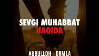 SEVGI MUHABBAT XAQIDA SHUKURULLOX DOMLA MARUZASI