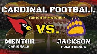 Mentor Vs. Jackson Aug 23, 2024 7PM