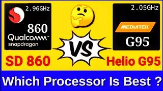 Snapdragon 860 vs MediaTek Helio g95 | Helio g95 vs Snapdragon 860 | SD 860 vs Helio g95