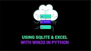 Using SQLite & Excel With Win32 In Python