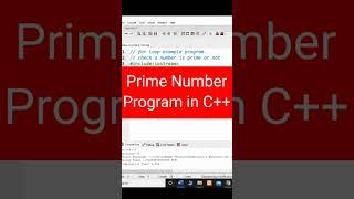 #69 C++ program to Check Whether a Number is Prime or Not | C++ Programming #shorts #ForLoop #Loops