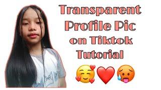 Transparent Profile Pic on Tiktok  Tutorial (PicsArt App)