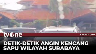 Surabaya Diterpa Cuaca Ekstrem, Angin Kencang Buat Pohon Tumbang | Kabar Utama tvOne