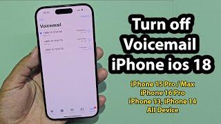 How to turn off voicemail iphone ios 18