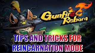 GUNFIRE REBORN REINCARNATION TIPS AND TRICKS