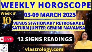 WEEKLY HOROSCOPES 03-09 MARCH 2025:ASTROLOGICAL GUIDANCE FOR ALL 12 SIGNS BY VL #Weeklyhoroscope