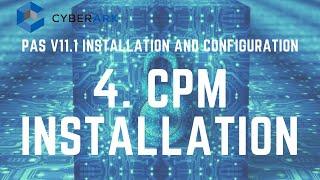 CyberArk PAS v11.1 Install and Config -  4. CPM Installation