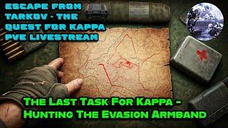 The Last Task AND ITEM For Kappa - Hunting The Evasion Armband Escape From Tarkov PVE