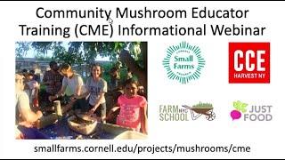 Community Mushroom Educator (CME) Training Info Webinar - January 2020