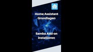 Home Assistant Grundlagen – Samba Add-on installieren für Dateizugriff