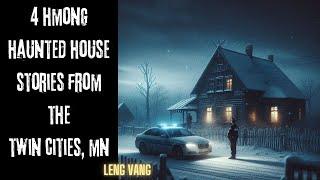 4 Hmong Haunted House Stories From The Twin Cities MN