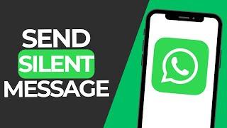 How To Send Silent Message On Whatsapp (New Method)