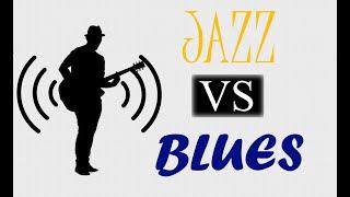 Jazz vs Blues