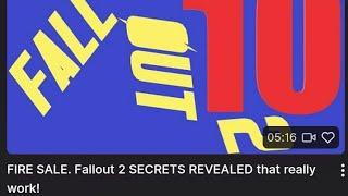 FIRE SALE. Fallout 2 SECRETS REVEALED that really work!