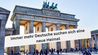 Immer mehr Deutsche suchen sich eine neue Heimat