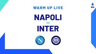  LIVE | Warm up | Napoli-Inter | Serie A TIM 2023/24